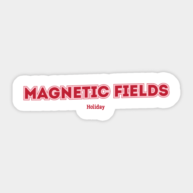 Magnetic Fields Holiday Sticker by PowelCastStudio